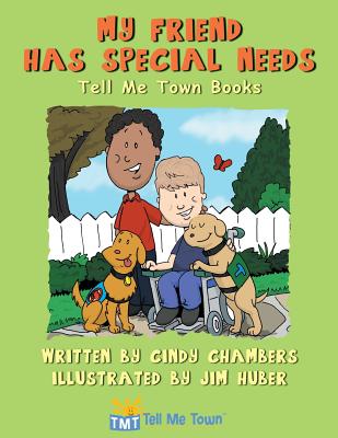 My Friend Has Special Needs: Tell Me Town Books - Chambers, Cindy