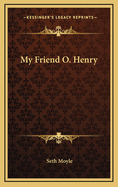 My Friend O. Henry