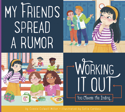 My Friends Spread a Rumor: Working It Out - Miller, Connie Colwell