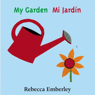 My Garden/ Mi Jardin