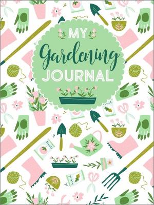 My Gardening Journal - Editors of Quiet Fox Designs