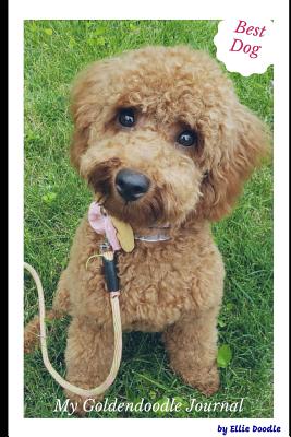 My Goldendoodle Journal: 6x9 Inch blank lined notebook diary for my snuggle dog - Doodle, Ellie
