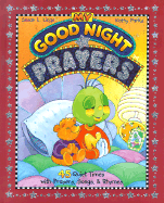 My Good Night Prayers: 45 Quiet Times with Prayers, Songs, & Rhymes