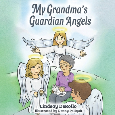 My Grandma's Guardian Angels - Lopata, Melanie (Editor), and Derollo, Lindsay