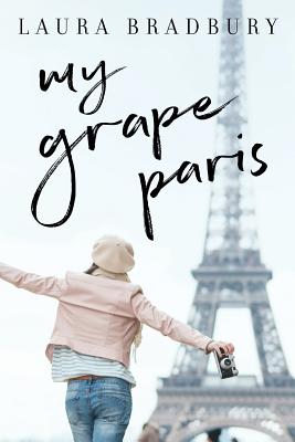 My Grape Paris - Bradbury, Laura