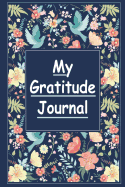 My Gratitude Journal: 52 Week Gratitude Guide with Motivational Quotes