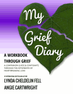 My Grief Diary: A Workbook Through Grief