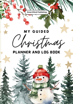 My Guided Christmas Planner and Log Book - Publishing, Smartmind (Prepared for publication by)