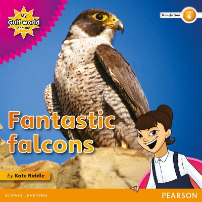 My Gulf World and Me Level 4 non-fiction reader: Fantastic falcons - Riddle, Kate