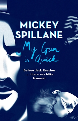 My Gun is Quick - Spillane, Mickey