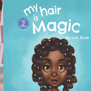My Hair is Magic: black girls hair books