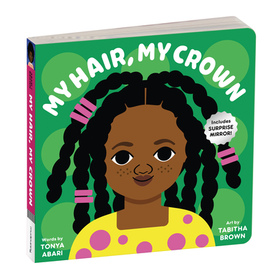 My Hair, My Crown Board Book - Mudpuppy, and Abari, Tonya