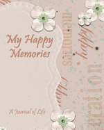 My Happy Memories, a Journal of Life