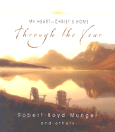 My Heart--Christ's Home Through the Year - Munger, Robert Boyd, and Bunch, Cindy (Editor), and Zimmerman, David A (Editor)