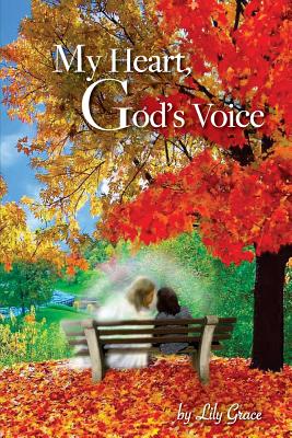 My Heart God's Voice - Grace, Lily