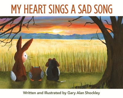My Heart Sings a Sad Song - Shockley, Gary Alan