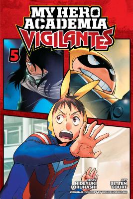 My Hero Academia: Vigilantes, Vol. 5 - Horikoshi, Kohei (Creator), and Furuhashi, Hideyuki