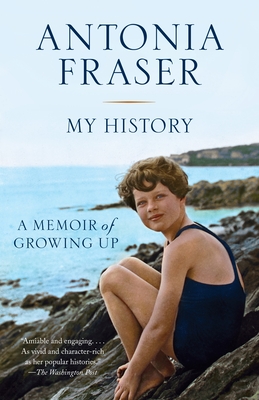 My History: A Memoir of Growing Up - Fraser, Antonia