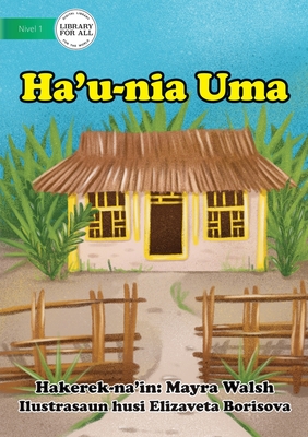 My House - Ha'u-nia Uma - Walsh, Mayra, and Borisova, Elizaveta