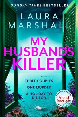 My Husband's Killer: The emotional, twisty new mystery from the #1 bestselling author of Friend Request - Marshall, Laura