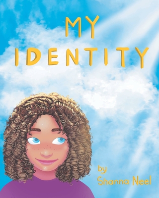 My Identity - Neel, Shanna