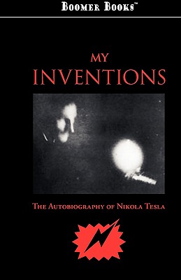 My Inventions - Tesla, Nikola