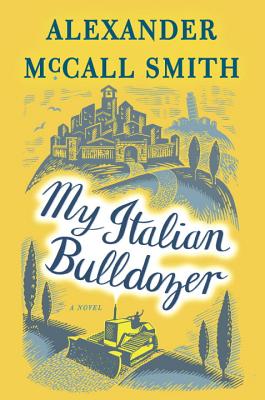 My Italian Bulldozer: A Paul Stuart Novel (1) - McCall Smith, Alexander