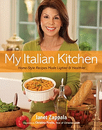 My Italian Kitchen: Home-Style Recipes Made Lighter & Healthier