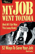 My Job Went to India: And All I Got Was This Lousy Book