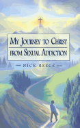 My Journey to Christ from Sexual Addiction
