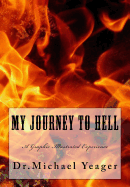 My JOURNEY To HELL: A Graphic Illustrated Experience