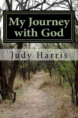 My Journey with God - Harris, Judy