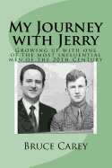 My Journey with Jerry: A Personal Behind the Scenes Look at the Life of Jerry Falwell