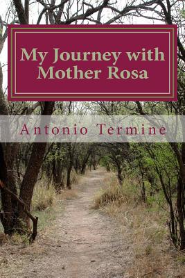 My Journey with Mother Rosa - O'Byrne, Chris (Editor), and Termine, Antonio