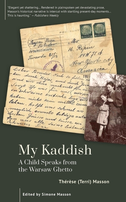 My Kaddish: A Child Speaks from the Warsaw Ghetto - Masson, Simone (Editor)