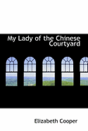 My Lady of the Chinese Courtyard