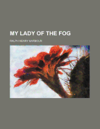 My lady of the fog