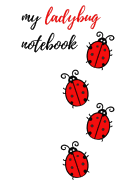 My Ladybug Notebook: Lovely Journal / Notepad, Composition Planner To Write In (Lined, 6 x 9)