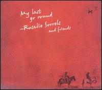 My Last Go Round - Rosalie Sorrels & Friends