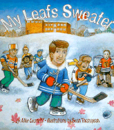My Leafs Sweater - Leonetti, Mike