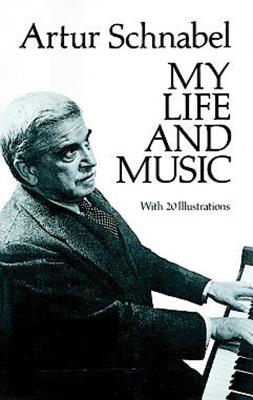 My Life and Music - Schnabel, Artur