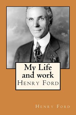 My Life and work - Ford, Henry