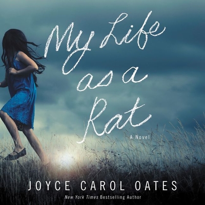 My Life as a Rat - Oates, Joyce Carol, and Alexandru, Sadie (Read by)