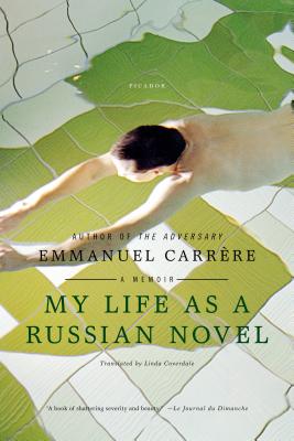 My Life as a Russian Novel - Carrere, Emmanuel