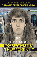 My Life as a Social Worker in New York City: An Autobiography