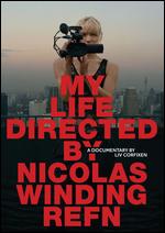 My Life Directed By Nicolas Winding Refn - Liv Corfixen