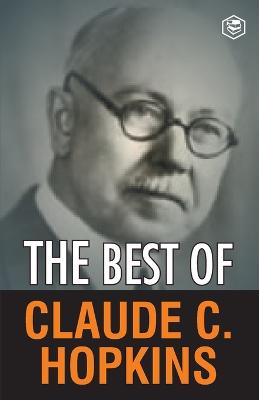 My Life In Advertising and Scientific Advertising - Hopkins, Claude C