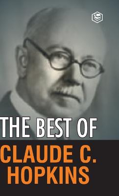 My Life In Advertising and Scientific Advertising - Hopkins, Claude C