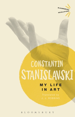 My Life In Art - Stanislavski, Constantin