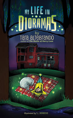 My Life in Dioramas - Altebrando, Tara
